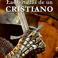 [DOWNLOAD] KINDLE 📫 COMING BACK: LAS BATALLAS DE UN CRISTIANO (Spanish Edition) by