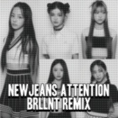 NewJeans - Attention (BRLLNT Remix)