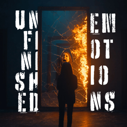 Unfinished Emotions