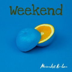 Weekend