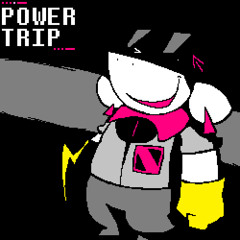 POWER TRIP