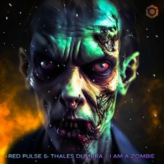 Red Pulse Vs Thales Dumbra - I Am A Zombie ★ OUT NOW Blue Tunes Records ★