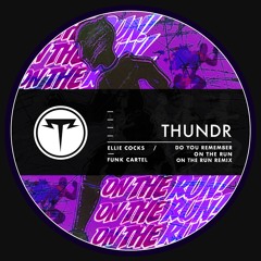Ellie Cocks - On The Run (Funk Cartel Remix)