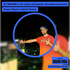 DJ Sotofett & The Colours of Computer Generated Instruments - Radio Buena Vida 22.03.25