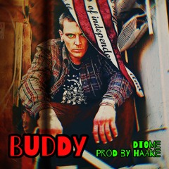 Buddy   [Prod By Haake]