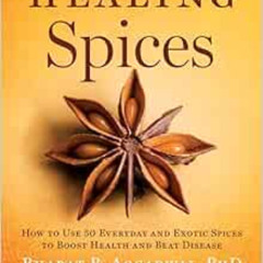 Read EBOOK √ Healing Spices: How to Use 50 Everyday and Exotic Spices to Boost Health