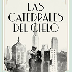 [DOWNLOAD] EBOOK 💛 Las catedrales del cielo (Spanish Edition) by  Michel Moutot [EPU