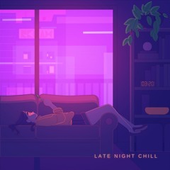 Late Night Chill