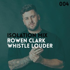 Isolation Mix| Rowen Clark