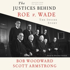 Kindle⚡online✔PDF The Justices Behind Roe v. Wade: The Inside Story, Adapted from The Brethren