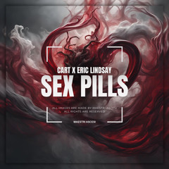 CART X ERIC LINDSAY - SEX PILLS