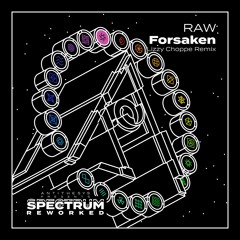 RAW - Forsaken (Lizzy Choppe Remix)