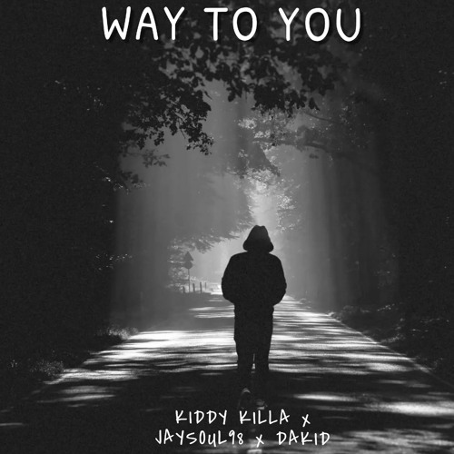 way to you ft jaysoul x dakid