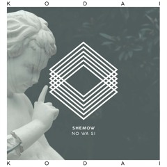 ShemoW - Na Ac (Original Mix) [Kodai]