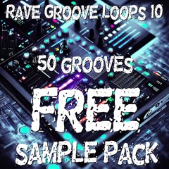 Rave Groove Loops 10 Demo (FREE Sample Pack)