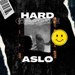 Hard Groove Mix - ASLØ