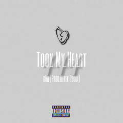Took My Heart (Prod. Derek Gucci)