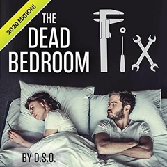 Open PDF The Dead Bedroom Fix by  D.S.O,D.S.O,Dad Starting Over