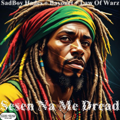 Sesen Na Me Dread (Freestyle)—Ft. Bayonet + Law Of Warz