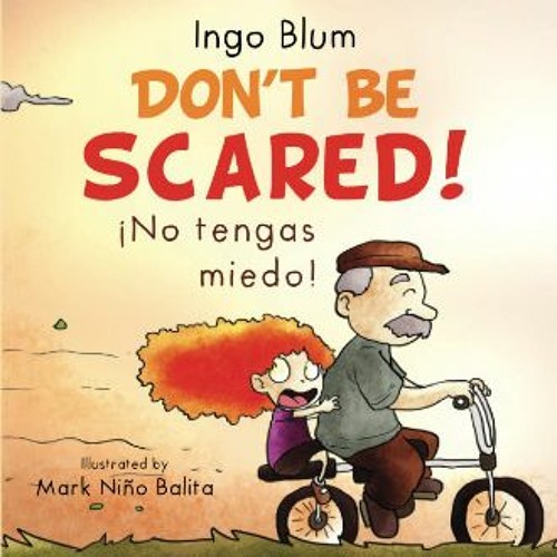 Stream {ebook} 💖 Don't be scared! ¡No tengas miedo! Bilingual
