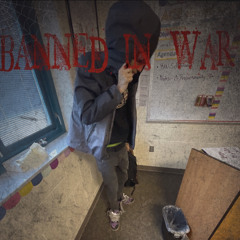 banned in war (feat. Dot)