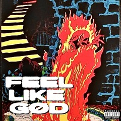 FEEL LIKE GOD