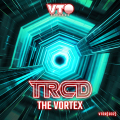 TRCD- The Vortex- VTO Records- 2025