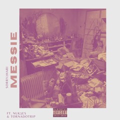 Messie (prod. JustDan) ft. NUK3ES + TORNADOTrip