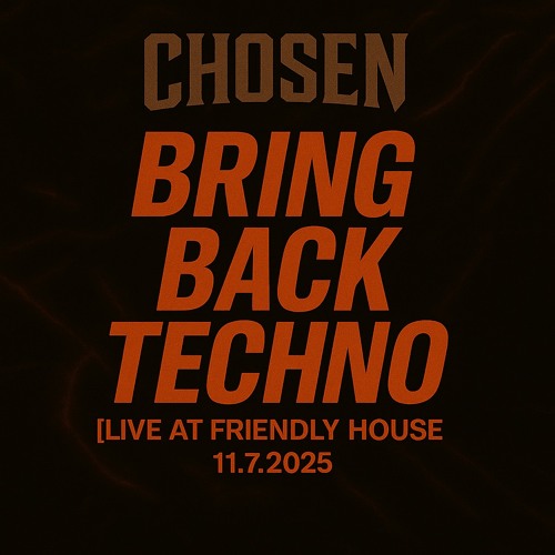 Bring Back Techno [Live @ Friendly House 12.7.2025]