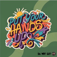 Put Your Hands Up [Remix]