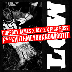 Dopeboy James x Jay-Z x Rick Ross - Fuck with me x Low Edit
