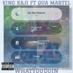 What you Doin(feat . Qua Martel)
