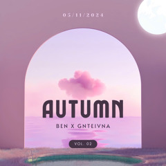 Mixset Autumn 🍁🍃 - Ben x Gnteivna