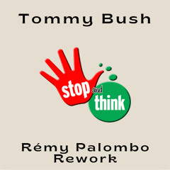 Stop & Think (Rémy Palombo Rework)