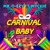 Artwork for Mr Oezy & The TG Band - Carnival Baby feat Mychie(SXM Soca 2023)