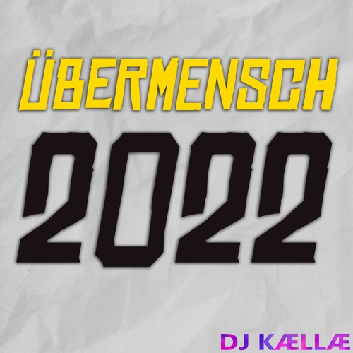 Ubermensch 2022