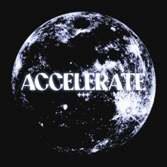 ACCELERATE