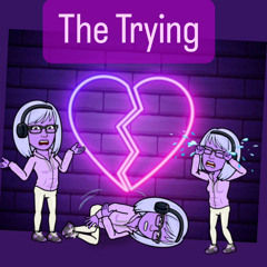 The Trying