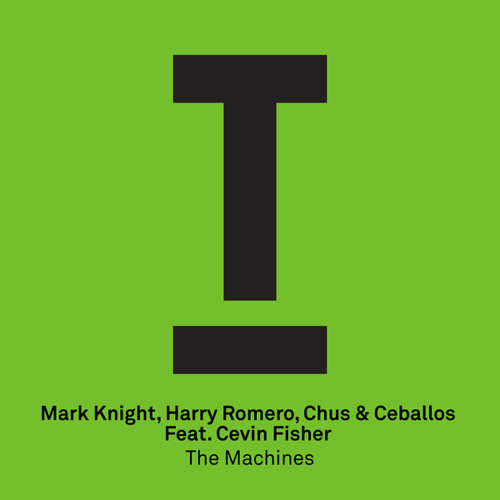 The Machines (Original Mix) [feat. Cevin Fisher]