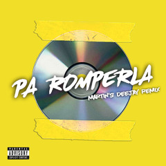 Bad Bunny & Don Omar - Pa' Romperla (Martins Remix)