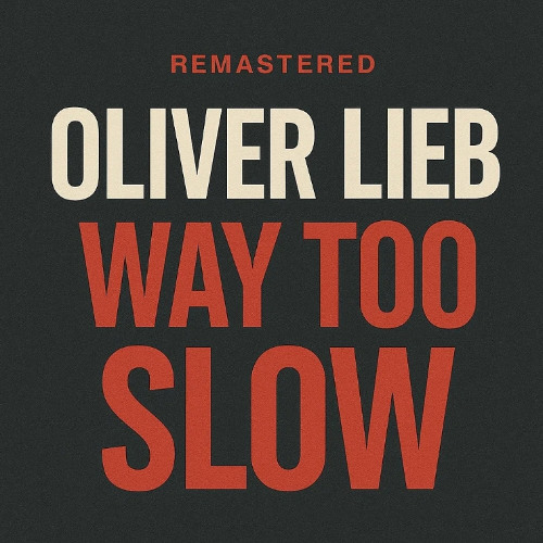 Oliver Lieb Remastered Series - Way too slow Mix