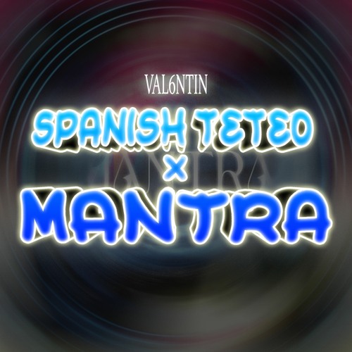 Mantra X Spanish Teteo (Rvfv, Rels B, Omar Montes) (BRAZILIAN FUNK X GARAGE X TECHNO HOUSE)