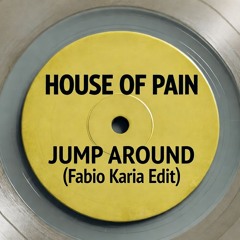 House of Pain - Jump Around (Fabio Karia Edit)