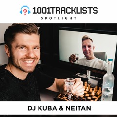DJ KUBA & NEITAN - 1001Tracklists Spotlight Mix
