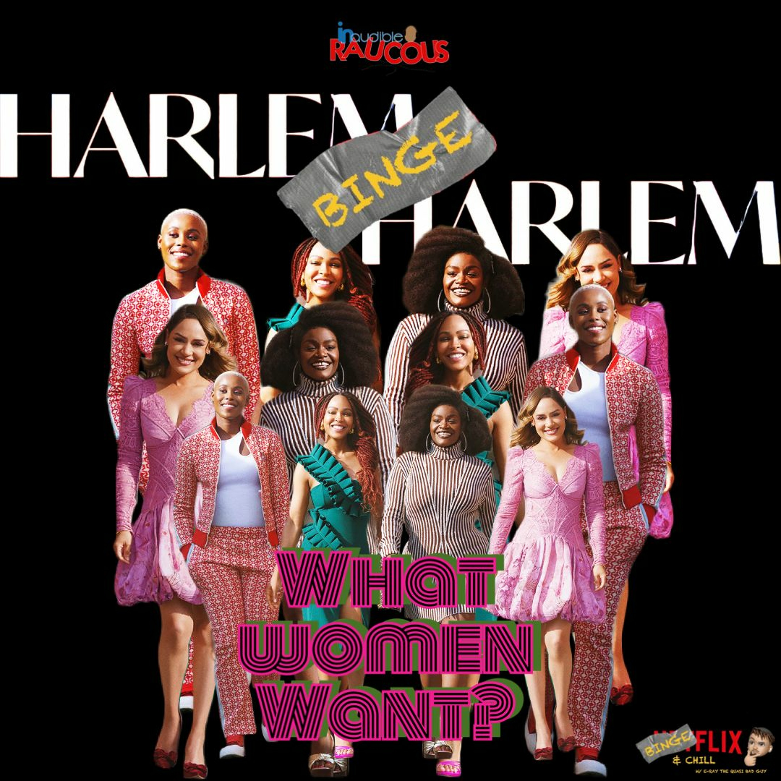 IR Presents: BingeFlix And Chill With E Ray S2: "What Women Want?" episode artwork