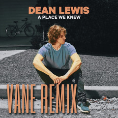 Half A Man - Dean Lewis (VANE Remix)