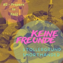 Keine Freunde - Vol. 2 Prepare to Fail