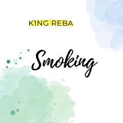 k1ng Reba - Smoking