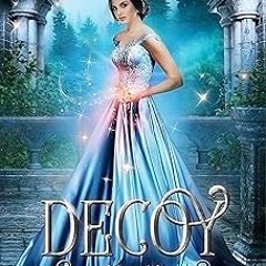 (* Decoy (The Royal Chronicles Book 2) BY: Camille Peters (Author) +Read-Full(