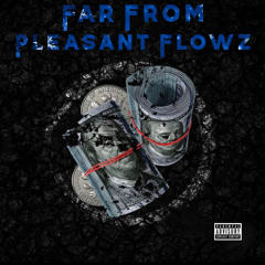 Far From Pleasant Flowz